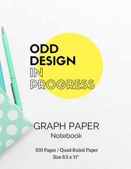 Paperback Odd Design In Progress: Maths Or Science Composition Notebook For Students With Quad Ruled 5 Squares per inch Graph Paper Suitable For Program Book