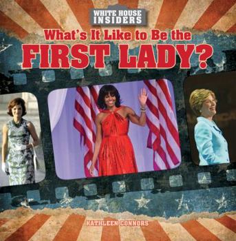 Library Binding What's It Like to Be the First Lady? Book