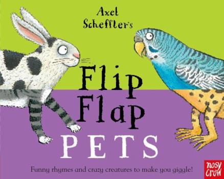 Axel Scheffler's Flip Flap Pets (Axel Scheffler's Flip Flap Series) - Book  of the Axel Scheffler's Flip Flap books