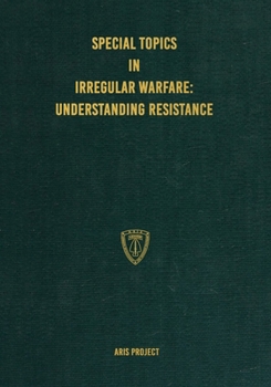 Paperback Special Topics in Irregular Warfare: Understanding Resistance Book