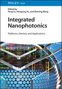 Hardcover Integrated Nanophotonics: Platforms, Devices, and Applications Book
