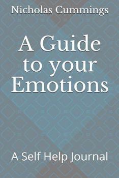 Paperback A Guide to Your Emotions: A Self Help Journal Book
