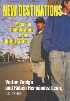 Paperback New Destinations: Mexican Immigration in the United States Book