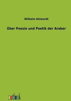 Paperback Über Poesie und Poetik der Araber [German] Book