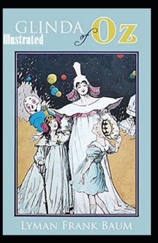 Glinda of Oz Illustrated