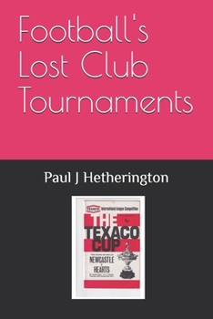Football's Lost Club Tournaments