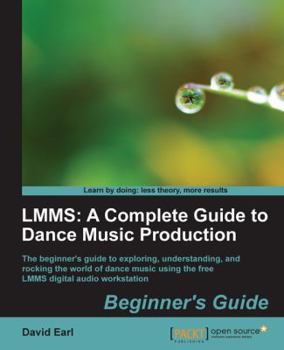 Paperback Lmms: A Complete Guide to Dance Music Production Book