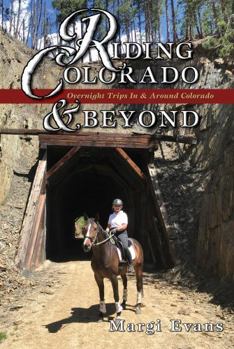 Paperback Riding Colorado & Beyond: Overnight Trips In & Around Colorado Book