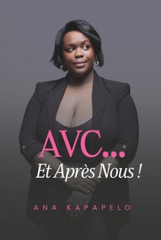 Paperback AVC... Et Après Nous ! [French] Book