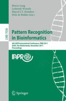 Paperback Pattern Recognition in Bioinformatics: 6th IAPR International Conference, PRIB 2011 Delft, The Netherlands, November 2-4, 2011 Proceedings Book