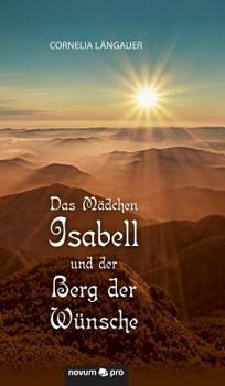 Hardcover Das M?dchen Isabell und der Berg der W?nsche [German] Book