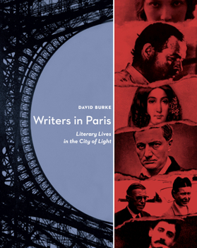 Paperback Writers in Paris: Literary Lives in the City of Light Book