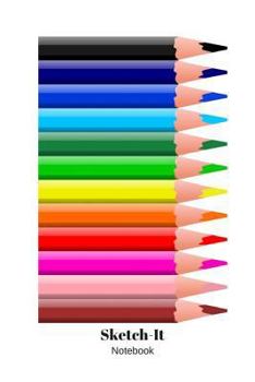 Sketch-It Notebook: Colored Pencils, 6x9 White Covers, Journal for All Ages, Blank Drawing Pad, Durable Soft Cover, Notebook, Diary, Coloring Book.