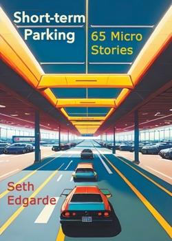 Paperback Short-term Parking: 65 Micro Stories Book