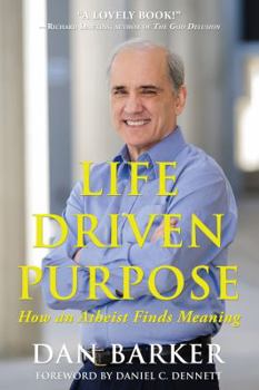Paperback Life Driven Purpose: How an Atheist Finds Meaning Book