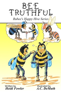 Paperback Bee Truthful: Rubee's Happy Hive Series, Book 3 Book