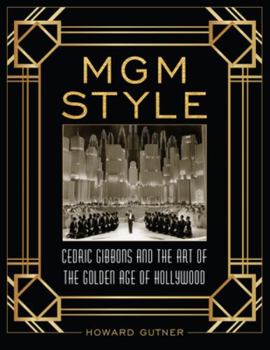 Hardcover MGM Style: Cedric Gibbons and the Art of the Golden Age of Hollywood Book