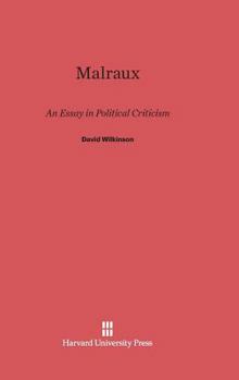 Hardcover Malraux: An Essay in Political Criticism Book