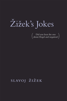 Paperback Zizek's Jokes: (Did You Hear the One about Hegel and Negation?) Book