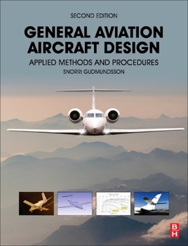 Hardcover General Aviation Aircraft Design: Applied Methods and Procedures Book