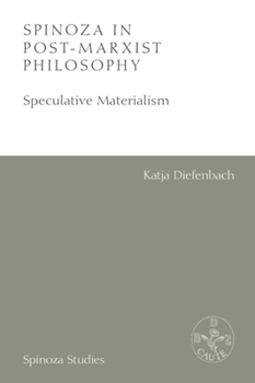 Hardcover Spinoza in Post-Marxist Philosophy: Speculative Materialism Book