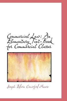 Commercial Law : An Elementary Text-Book for Commercial Classes