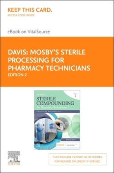 Printed Access Code Mosby's Sterile Compounding for Pharmacy Technicians - Elsevier eBook on Vitalsource (Retail Access Card): Mosby's Sterile Compounding for Pharmacy Te Book