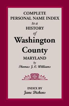Paperback Complete Personal Name Index to a History of Washington County, Maryland Book