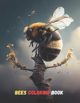 Bees Coloring book: Unique and Amazing Beautiful Designs Relaxing Coloring Book For Adults and Kids
