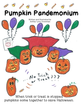 Paperback Pumpkin Pandemonium: When trick or trick is stopped pumpkins come together to save Halloween. Book