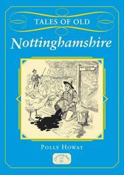 Tales of Old Nottinghamshire - Book  of the County Tales