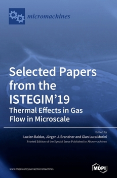 Hardcover Selected Papers from the ISTEGIM'19: Thermal Effects in Gas flow in Microscale Book