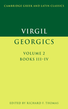 Paperback Virgil: Georgics: Volume 2, Books III-IV Book