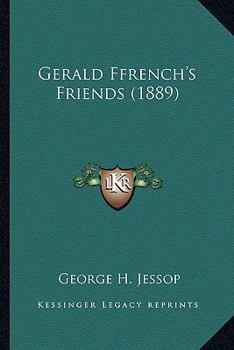 Paperback Gerald Ffrench's Friends (1889) Book
