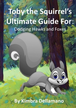 Paperback Toby's Ultimate Guide For Avoiding Hawks and Foxes Book