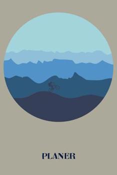 Paperback Planer: Mountainbike Fahrrad Outdoor Kalender Organizer Terminplaner Terminkalender Wochenkalender - Geschenk f?r Mountainbike [German] Book