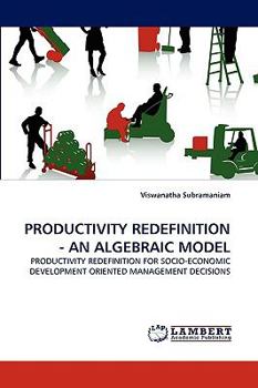 Paperback Productivity Redefinition - An Algebraic Model Book