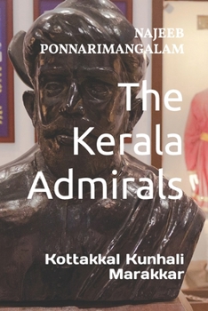 Paperback The Kerala Admirals: Kottakkal Kunhali Marakkar Book