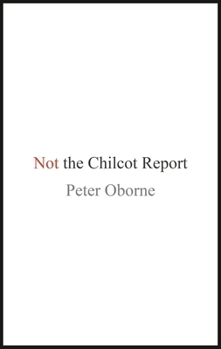 Hardcover Not the Chilcot Report Book