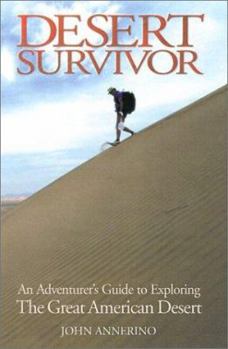 Paperback Desert Survivor: An Adventurer's Guide to Exploring the Great American Desert Book
