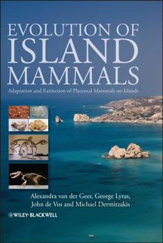Hardcover Evolution of Island Mammals: Adaptation and Extinction of Placental Mammals on Islands Book