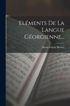 Paperback Eléments De La Langue Géorgienne... [French] Book