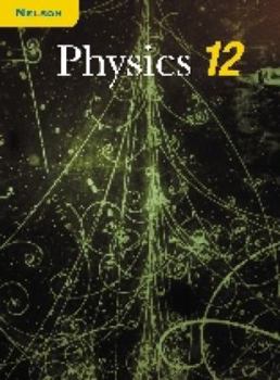 Paperback Nelson Physics 12: Student Text, National Edition Book