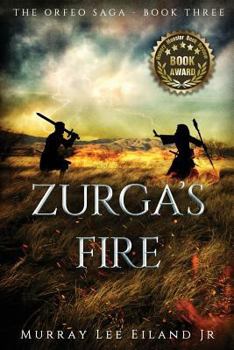 Zurga's Fire - Book #3 of the Orfeo Saga