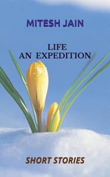 Paperback LIFE - An Expedition: Short Stories Book