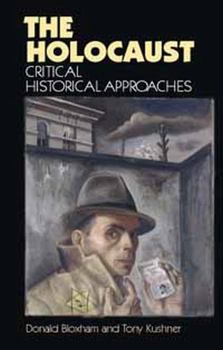Paperback The Holocaust: Critical Historical Approaches Book