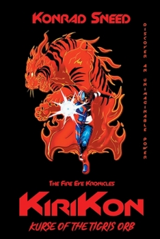 Paperback The Fire Eye Kronicles: Kirikon: Kurse of the Tigris Orb Book