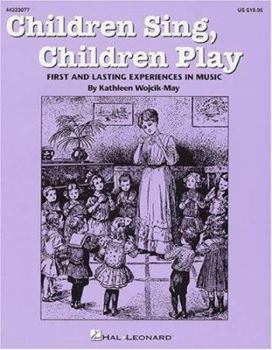 Paperback Children Sing, Children Play (Resource) Book