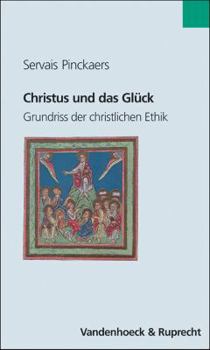 Paperback Christus Und Das Gluck: Grundriss Der Christlichen Ethik [German] Book