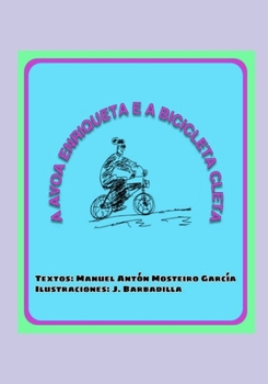 Paperback A Avoa Enriqueta E a Bicicleta Cleta [Galician] Book